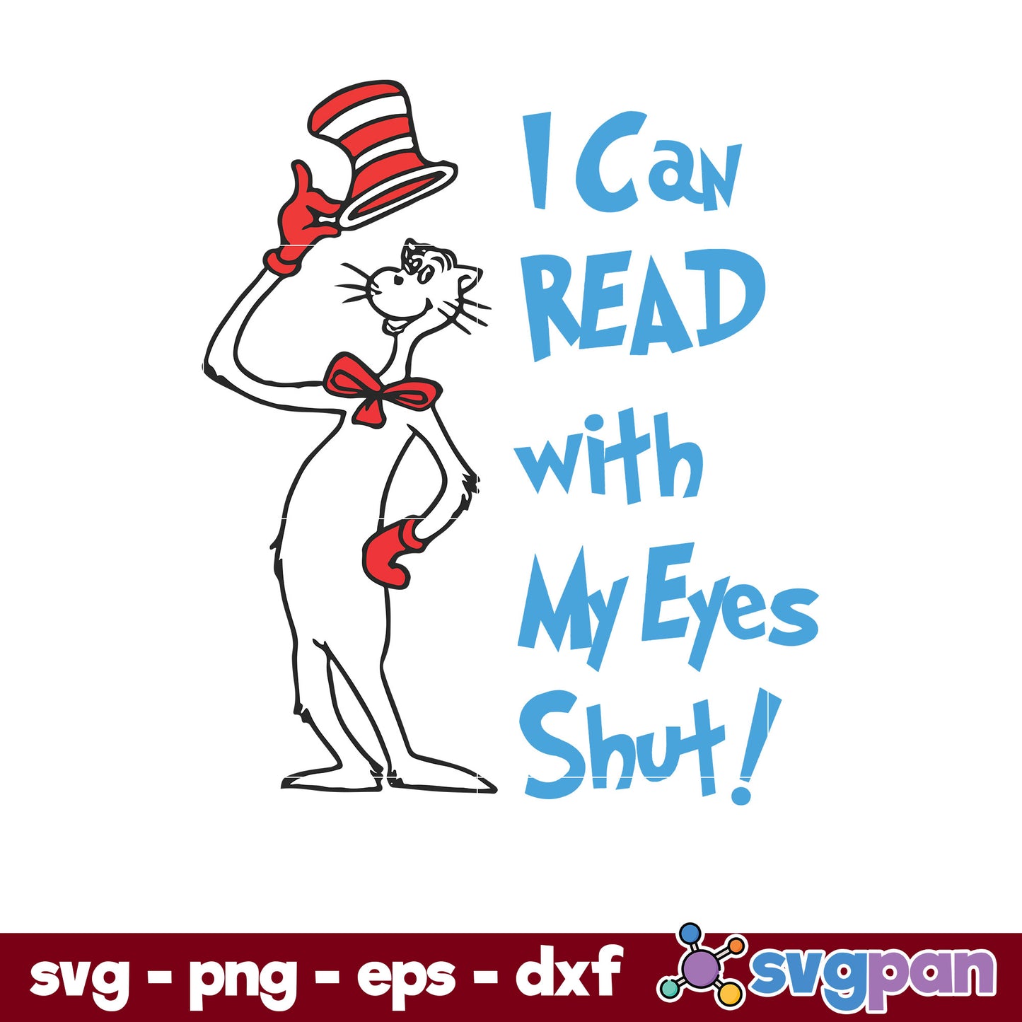 I Can Read With My Eyes Shut SVG, Dr Seuss SVG.