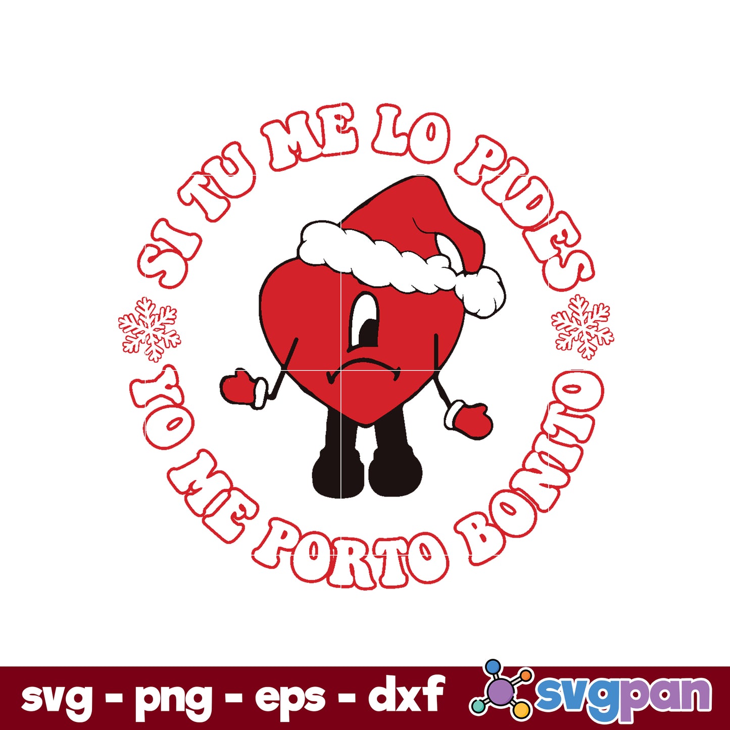 Si Tu Me Lo Pides Yo Me Porto Bonito SVG, Un Navidad Sin Ti SVG.