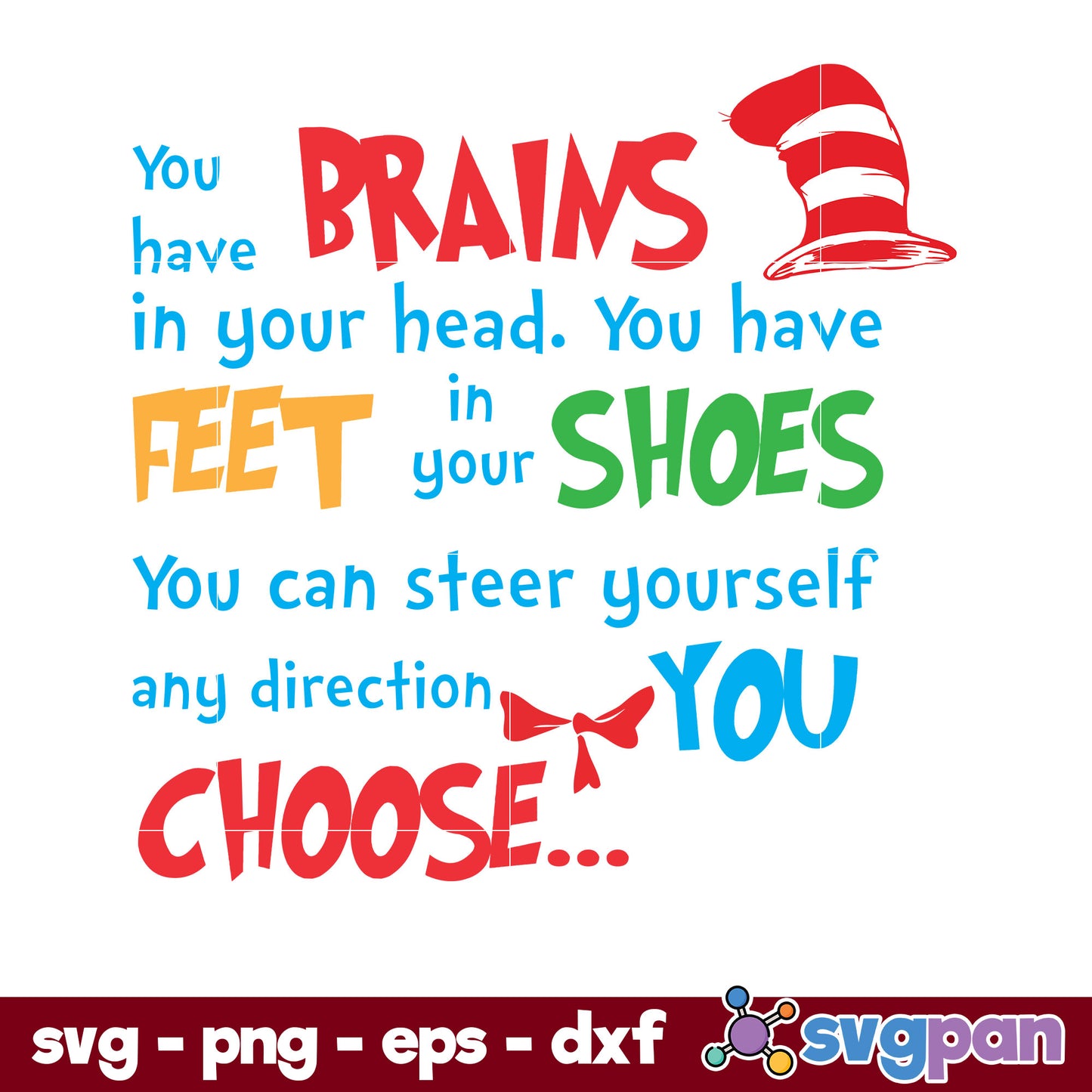 You Have Brains In Your Head You Have Feet In Your Shoes SVG, Dr Seuss SVG