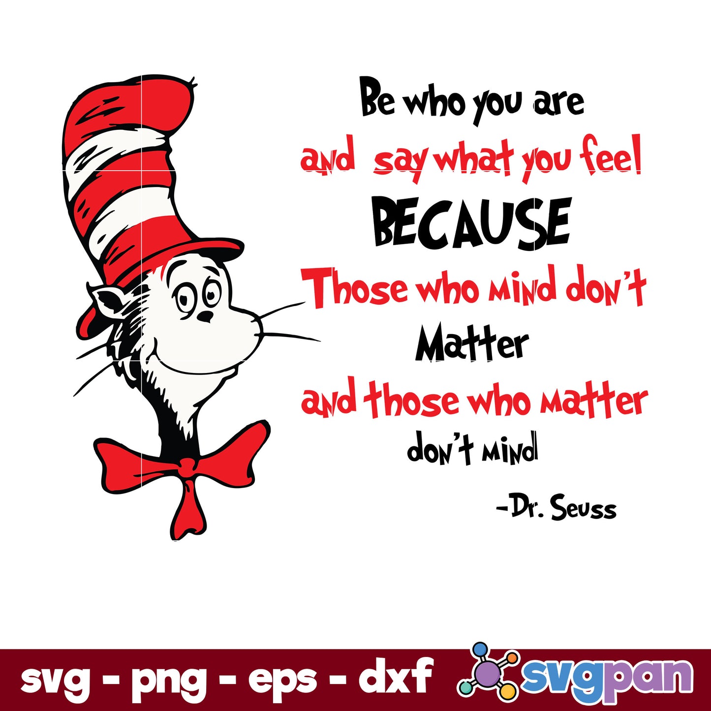 Be Who You are And Say What You Feel SVG, Dr Seuss SVG