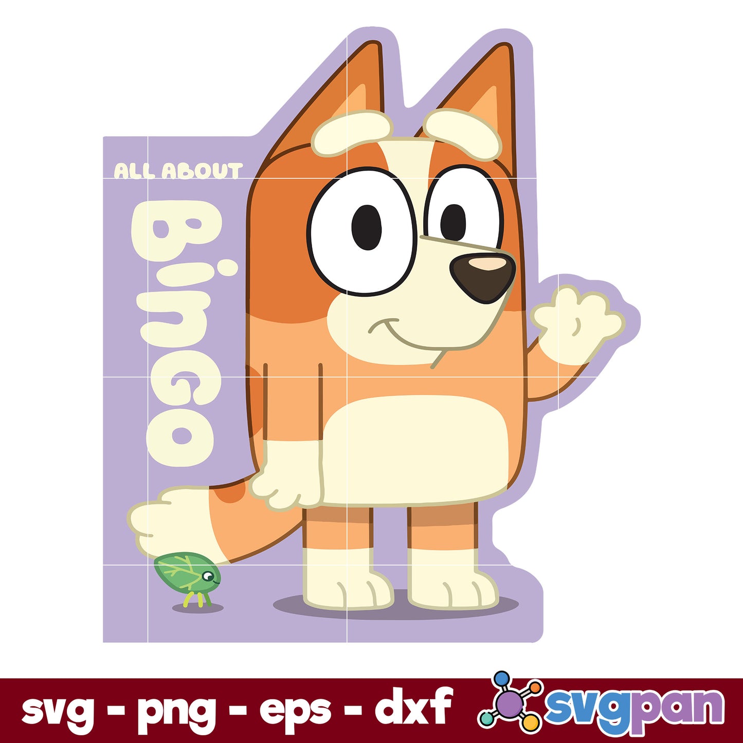 All About Bingo SVG, Bluey SVG, Cartoon SVG PNG DXF EPS Digital File.