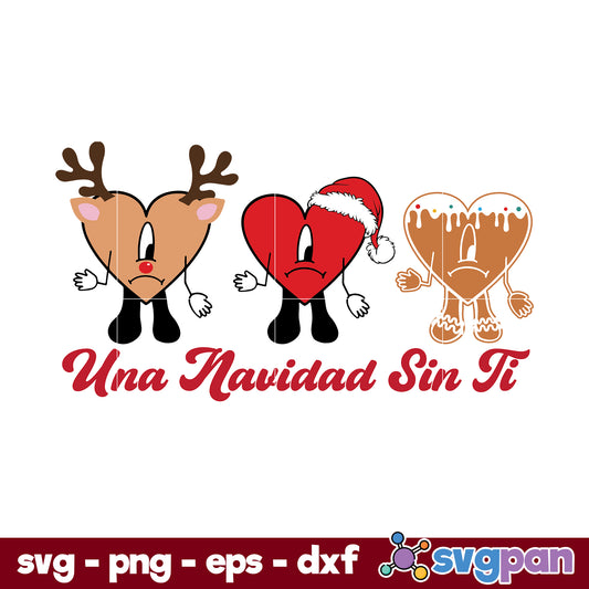 Una Navidad Sin Ti SVG, Heart Santa Claus Reindeer Gingerbread Christmas SVG