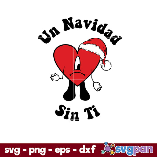 Un Navidad Sin Ti SVG, Bad Bunny Un Navidad Sin Ti Christmas SVG.