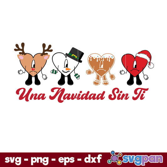 Una Navidad Sin Ti Reindeer Snowman Gingerbread Santa Claus Christmas SVG.