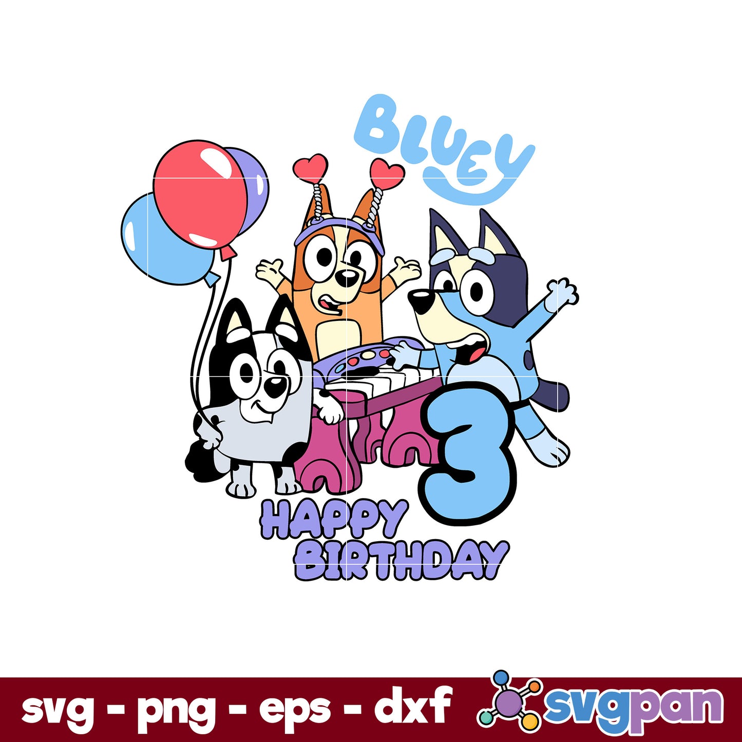 Bluey Happy Birthday SVG, Bluey SVG, Cartoon SVG, PNG, DXF, EPS File.