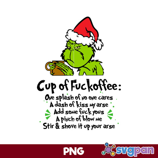 Cup Of Fuckoffee PNG, Grinch Christmas PNG, Christmas PNG File.