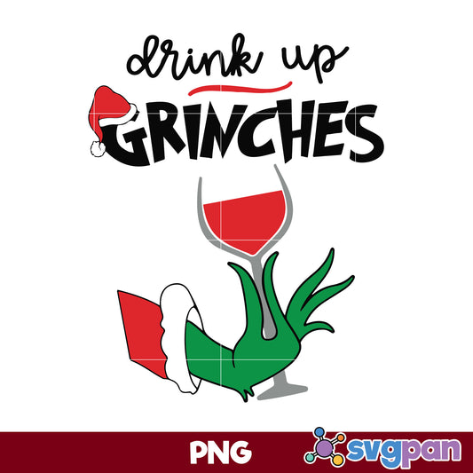 Drink Up Grinch Christmas PNG, Grinch Christmas PNG, Christmas PNG.