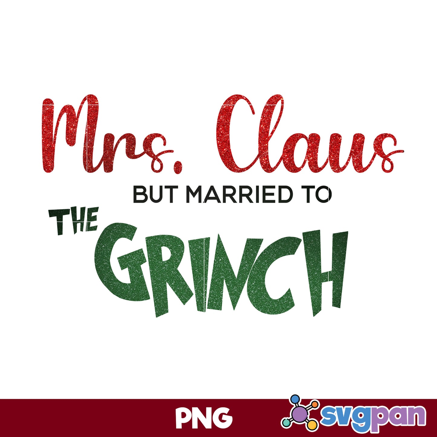 Mrs. Claus But Married To The Grinch PNG, Christmas PNG