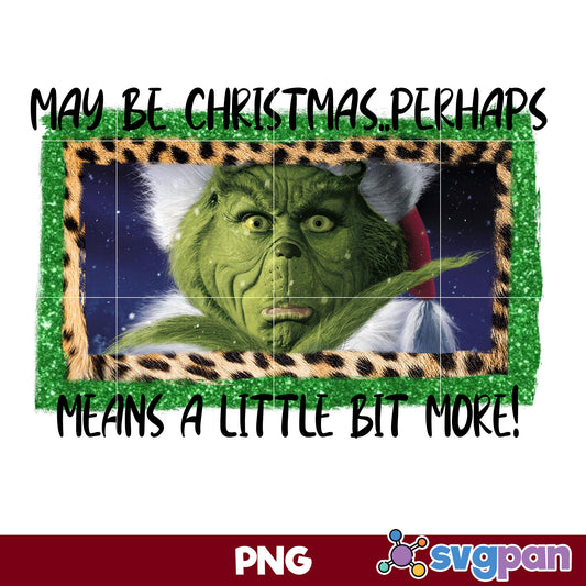 May Be Christmas Perhaps Means A Little Bit More PNG, Christmas PNG.