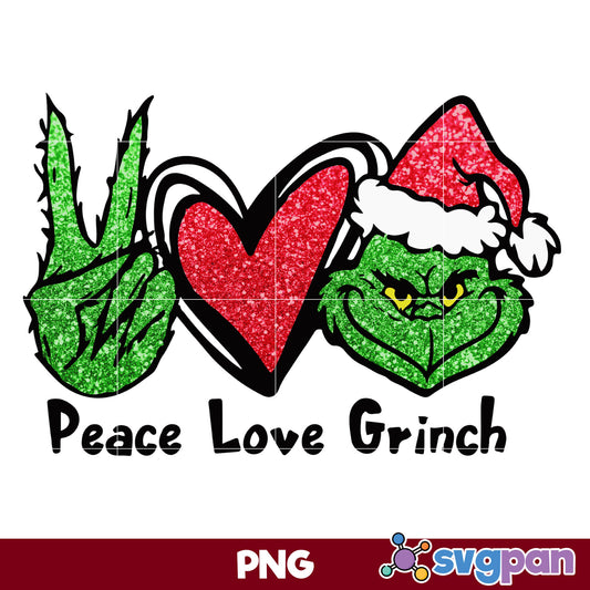 Peace Love Grinch PNG, Grinch Christmas PNG, Christmas PNG.