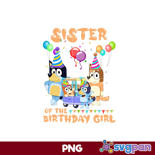 Sister Of The Birthday Girl PNG, Bluey PNG, Cartoon PNG Digital File.